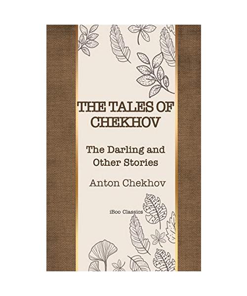 The Tales of Chekhov: The Darling and Other Stories