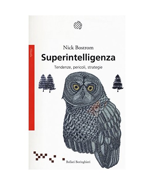 Superintelligenza. Tendenze, pericoli, strategie