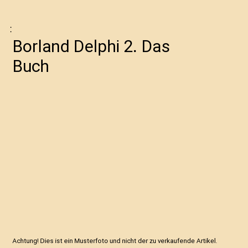 Borland Delphi 2. Das Buch