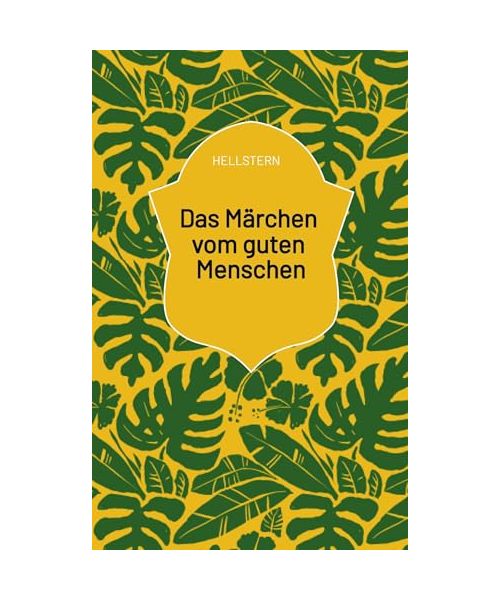 Das Märchen vom guten Menschen: DE