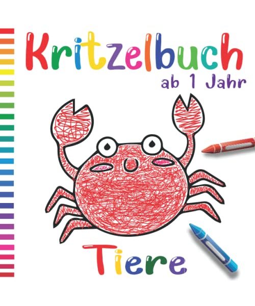 Kritzelbuch ab 1 Jahr tiere: Liebevoll gestaltetes Malbuch für Kleinkinder ab 1 Jahr | ideales Geschenk für Kinder zwischen ab 1/2/3/4/5/6 jahr