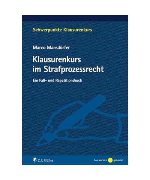 Klausurenkurs im Strafprozessrecht