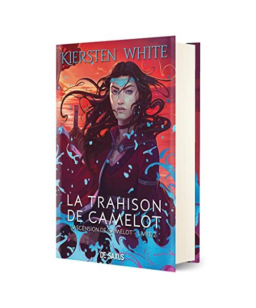 La trahison de Camelot (relié): Tome 2, L'ascension de Camelot