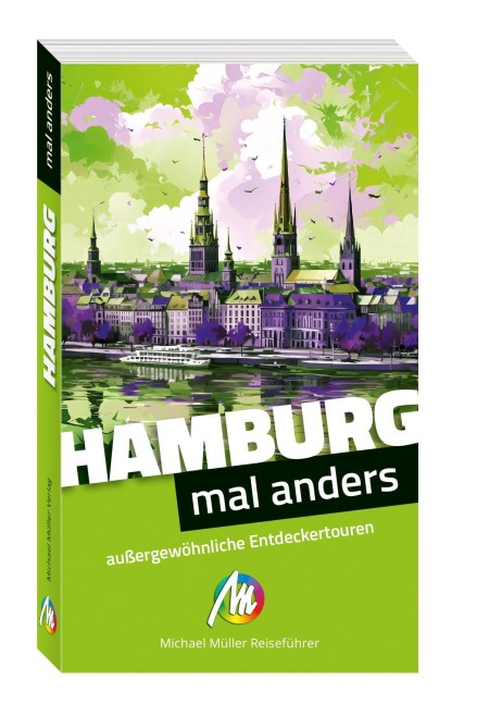 MICHAEL MÜLLER Reiseführer Hamburg - mal anders