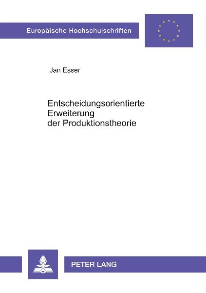 Entscheidungsorientierte Erweiterung der Produktionstheorie