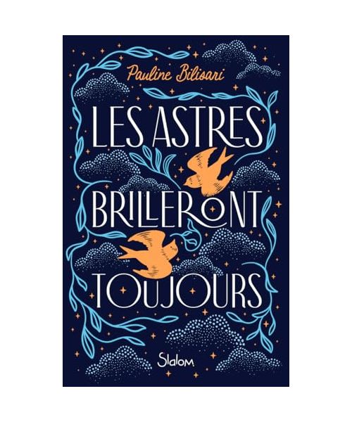 Les Astres brilleront toujours
