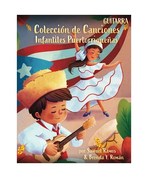 Colección de Canciones Infantiles Puertorriqueña: Clásicos de la Música Infantil Boricua para Guitarra
