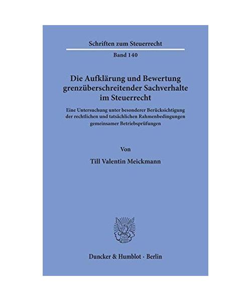 Die Aufklärung und Bewertung grenzüberschreitender Sachverhalte im Steuerrecht