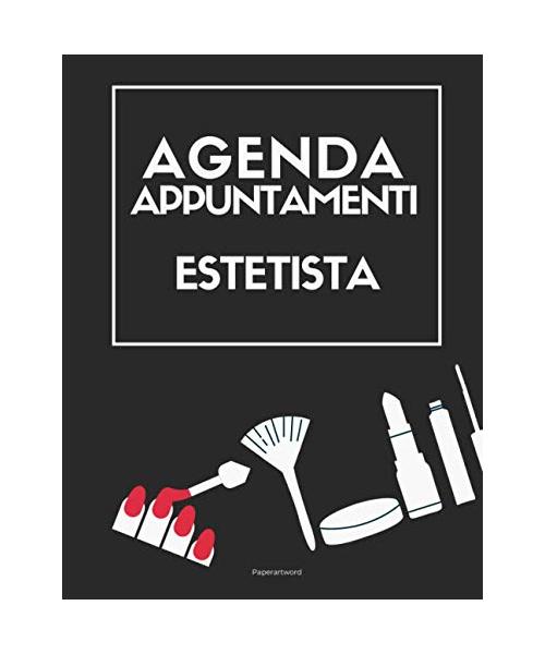 Agenda Appuntamenti Estetista: Appuntamenti Quotidiani con fasce orarie e giorni (Agende e organizer, Band 5)