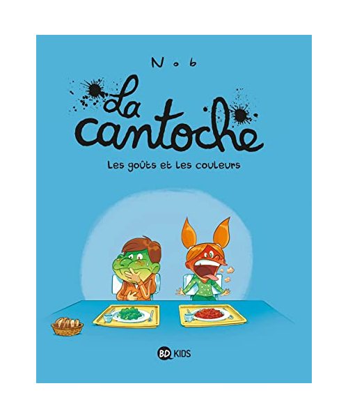 La cantoche, Tome 02: Les goûts et les couleurs