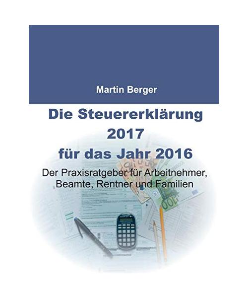 Die Steuererklärung 2017 für das Jahr 2016