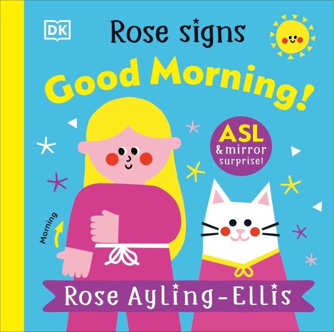 Rose Signs Good Morning! (DK Rose Signs)