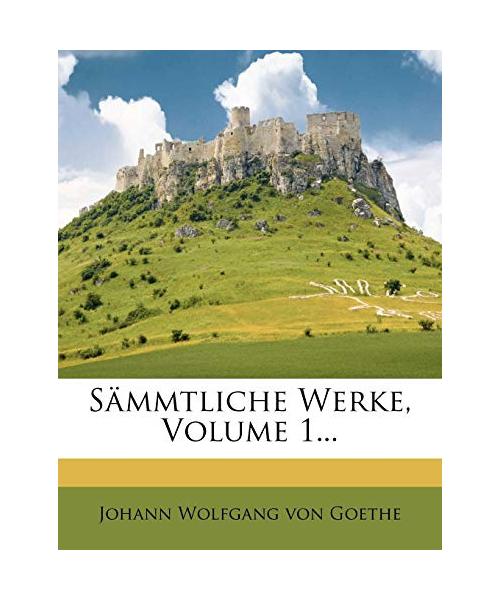 Sammtliche Werke, Volume 1...