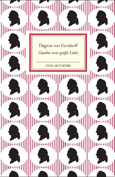 Goethes erste große Liebe Lili Schönemann