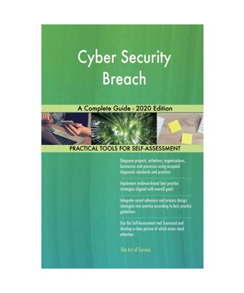 Cyber Security Breach A Complete Guide - 2020 Edition