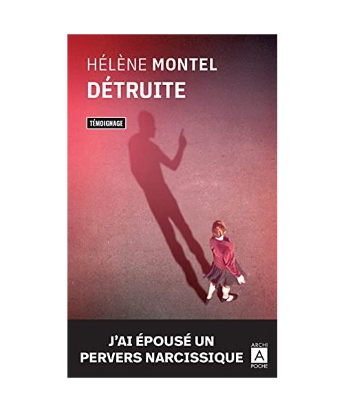 Détruite - J'ai épousé un pervers narcissique