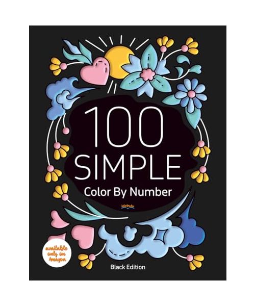100 SIMPLE Color By Number (Black Edition): Easy and Relaxing Color By Number Book for Adults with Flowers, Patterns, Quotes, and more