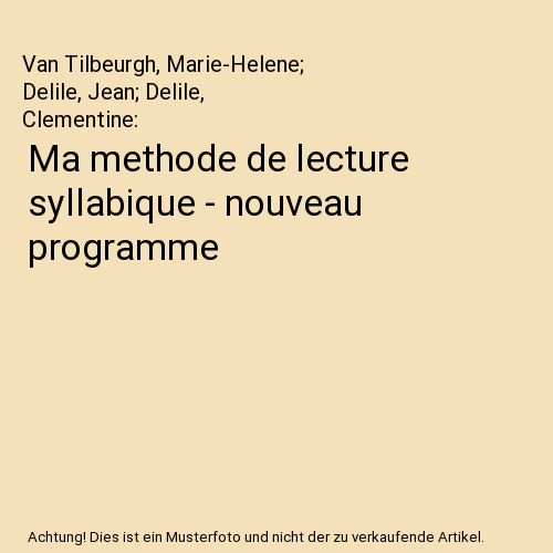 Ma methode de lecture syllabique - nouveau programme
