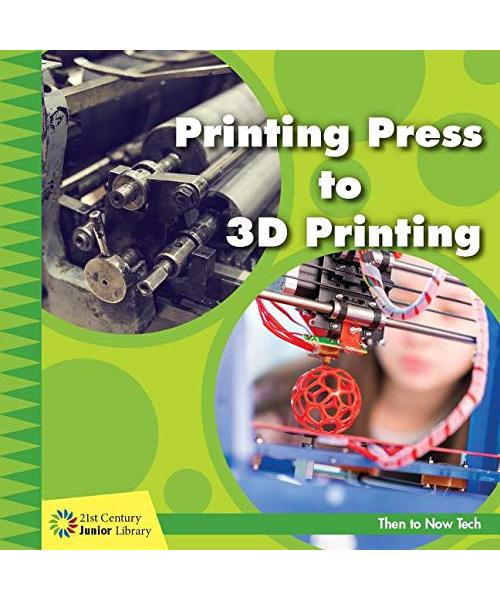 Printing Press to 3D Printing