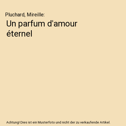 Un parfum d'amour éternel