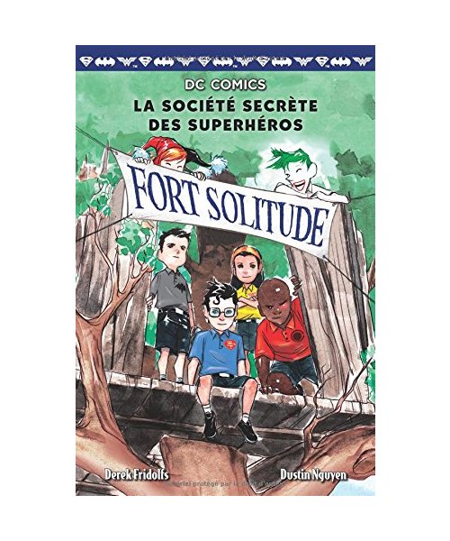 DC Comics: La Société Secrète Des Superhéros: N° 2 - Fort Solitude