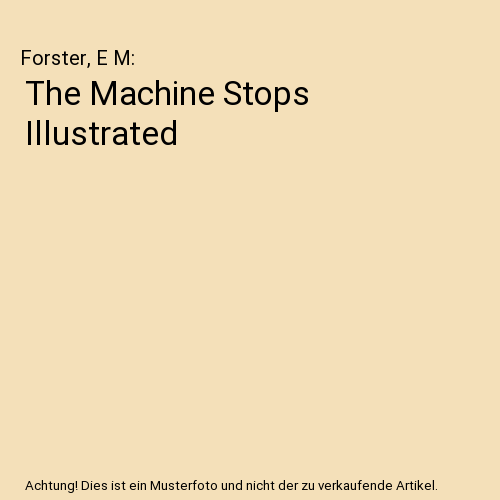 The Machine Stops Illustrated
