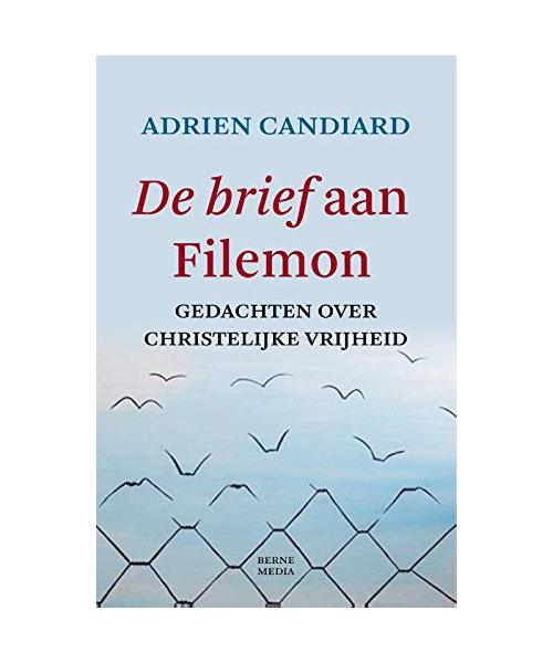 De brief aan Filemon: Gedachten over christelijke vrijheid