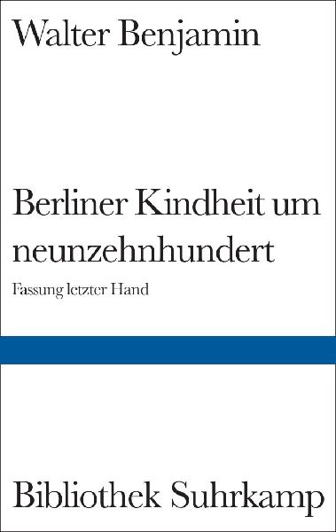 Berliner Kindheit um Neunzehnhundert