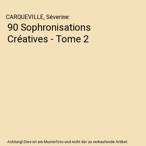 90 Sophronisations Créatives - Tome 2