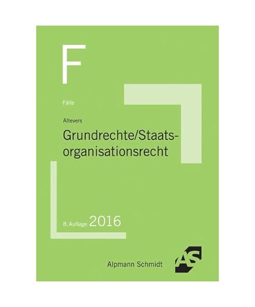 Fälle Grundrechte, Staatsorganisationsrecht