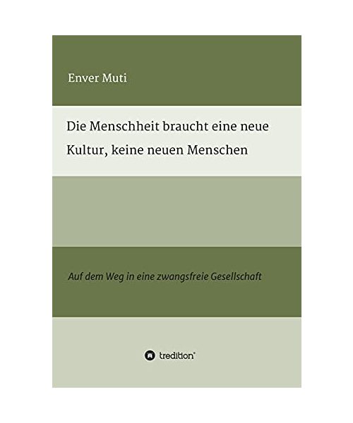 Die Menschheit braucht eine neue Kultur, keine neuen Menschen