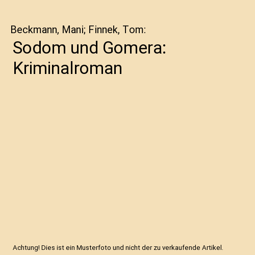 Sodom und Gomera: Kriminalroman