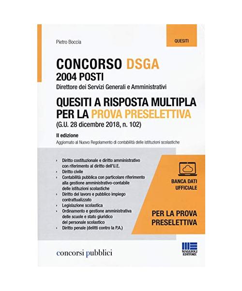 Concorso DSGA 2004 posti. Quesiti a risposta multipla per la prova preselettiva. Con aggiornamento online (Concorsi pubblici)