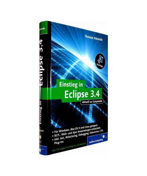 Einstieg in Eclipse 3.4: RCP-, Web- und Ajax-Anwendungen entwickeln, Ant, Refactoring, Debugging, Subversion, CVS, Plug-ins
