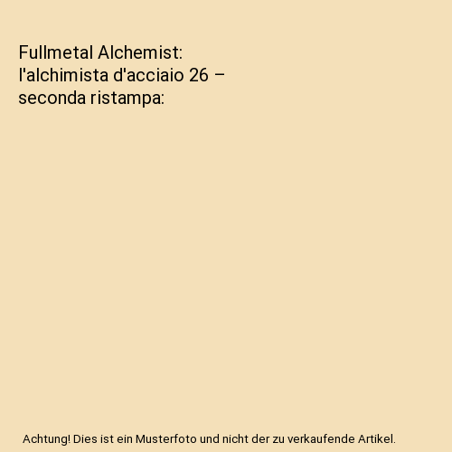 Fullmetal Alchemist: l'alchimista d'acciaio 26 – seconda ristampa