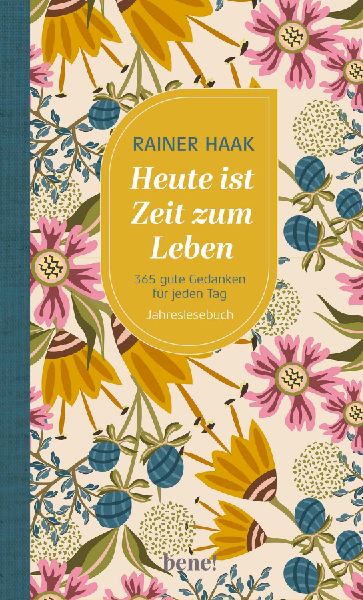 Heute ist Zeit zum Leben