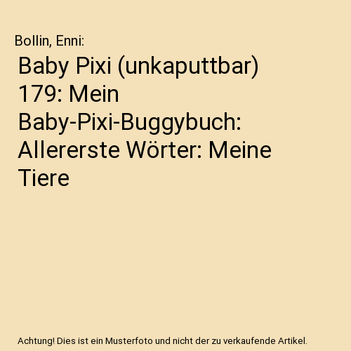 Baby Pixi (unkaputtbar) 179: Mein Baby-Pixi-Buggybuch: Allererste Wörter: Meine Tiere