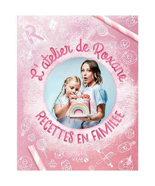 L'atelier de Roxane - Recettes en famille