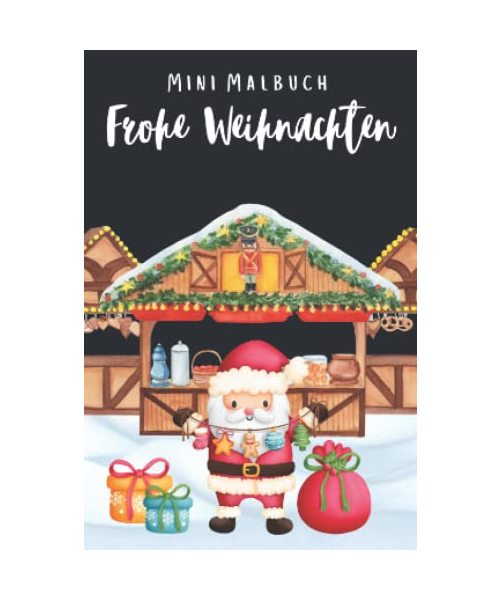 Mini Malbuch Frohe Weihnachten: Kleines Malbuch für unterwegs mit typischen Weihnachtsmotiven wie Nussknacker, Weihnachtsbaum, Wichtel, Lebkuchenmann und mehr (Mini Malbücher)