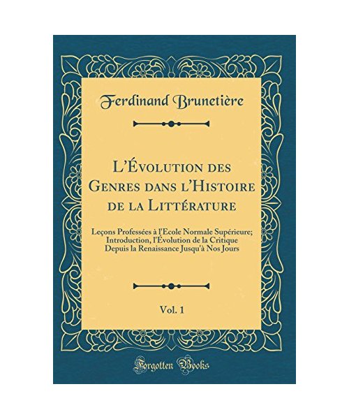 L'Évolution des Genres dans l'Histoire de la Littérature, Vol. 1