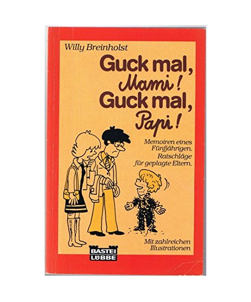 Guck mal Mami, guck mal Papi