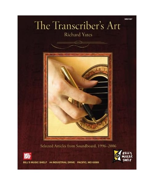 The Transcriber's Art: Selected Articles from Soundboard, 1996-2006 (Bill's Music Shelf)