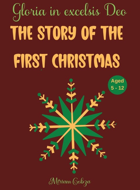 THE STORY OF THE FIRST CHRISTMAS