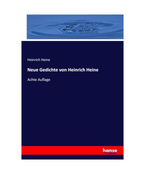 Neue Gedichte von Heinrich Heine