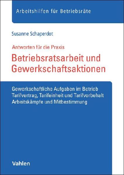 Betriebsratsarbeit und Gewerkschaftsaktionen
