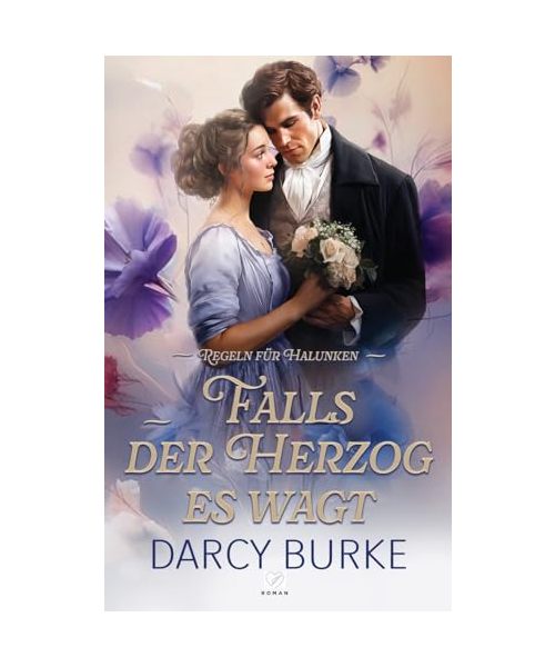 Falls der Herzog es wagt (Regeln Für Halunken, Band 1)