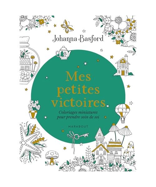 Mes petites victoires: Coloriages miniatures pour prendre soin de soi