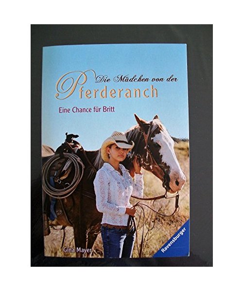 Die Mädchen von der Pferderanch Eine Chance für Britt