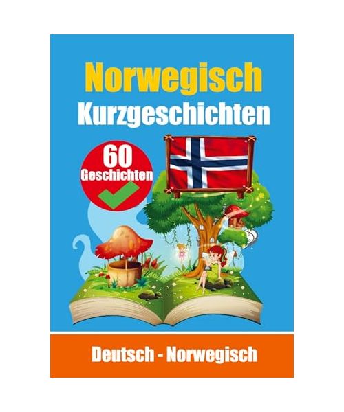 Kurzgeschichten auf Norwegisch | Norwegisch und Deutsch nebeneinander