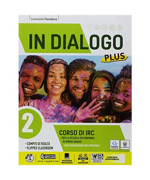 In dialogo plus. Corso di IRC. Per la Scuola media. Con ebook. Con espansione online (Vol. 2)